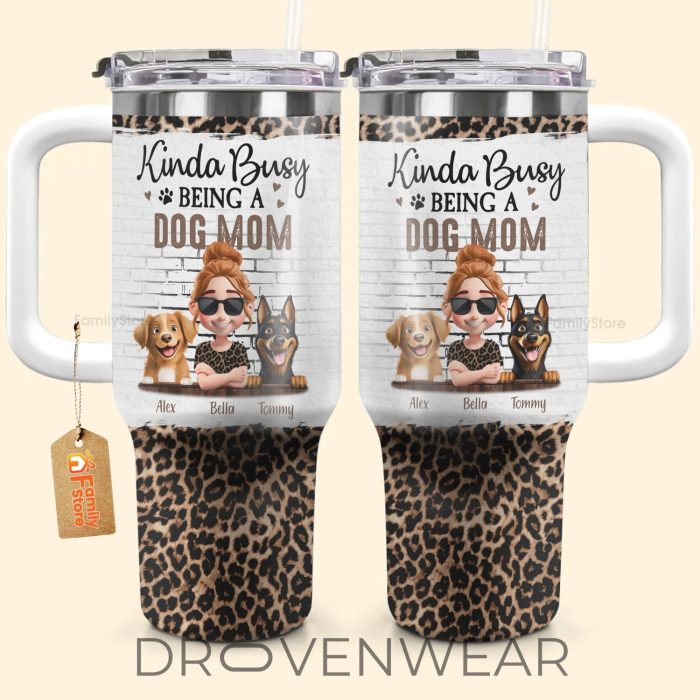 Kinda Busy Being A Dog Mom - Personalized 40oz Tumbler With Straw - Gift for Pet Owners, Pet Lovers, Dog Mom | CLP16 - Image 3