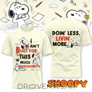 Snoopy Built for this much responsibility Doin' less, livin' more 3D T-shirt - Image 2