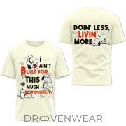 Snoopy Built for this much responsibility Doin' less, livin' more 3D T-shirt - Image 3