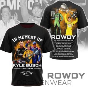 In Memory Of Kyle Busch Rowdy NASCAR 19852026 Tribute TShirt by Drovenwear.com