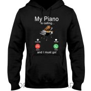 My Piano Is Calling And I Must Go Graphic Hoodie Sweatshirt