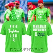 Philadelphia Phillies Mental Health Awareness Tee – Never Fight Alone Break The Stigma
