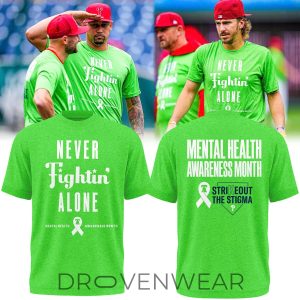 Philadelphia-Phillies-Mental-Health-Awareness-Tee-Never-Fight-Alone-Break-The-Stigma-1.jpg