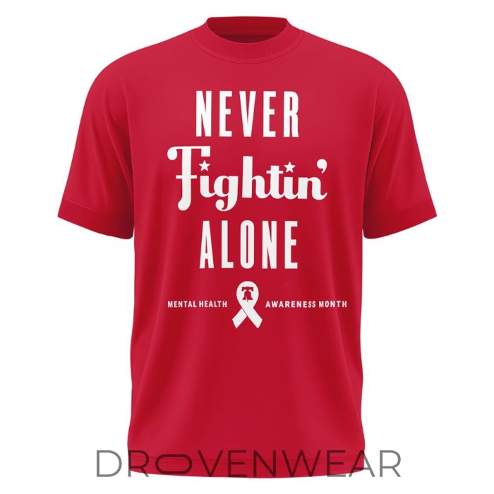 Philadelphia Phillies Mental Health Awareness Tee – Never Fight Alone Break The Stigma - Image 13