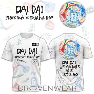 Shakira ft Burna Boy World Cup 2026 DAI DAI Graphic TShirt by Drovenwear.com