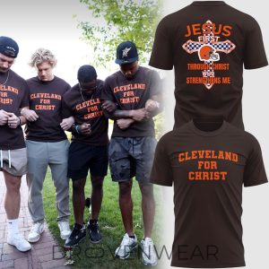 Cleveland-For-Christ-Jesus-First-Through-Christ-Who-Strengthens-Me-TShirt-1.jpg