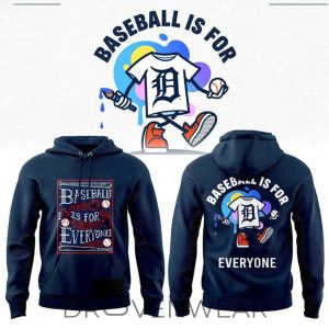 Detroit Tigers 2026 Baseball Is For Everyone Special Hoodie by Drovenwear.com