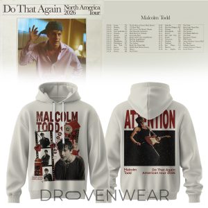 Malcolm Todd Do That Again Tour 2026 Hoodie by Drovenwear.com