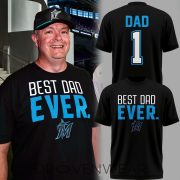 Miami Marlins Father's Day Best Dad Ever T-Shirt - Special Edition