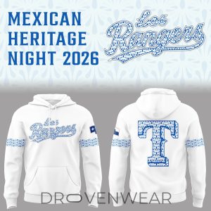 Texas Rangers Los Rangers Mexican Heritage Celebration Hoodie by Drovenwear.com