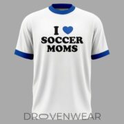I Love Soccer Moms Funny Graphic T-Shirt - Image 2