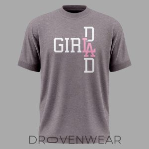 Los Angeles Dodgers Girl Dad 2026 Limited Edition Fan Shirt by Drovenwear.com