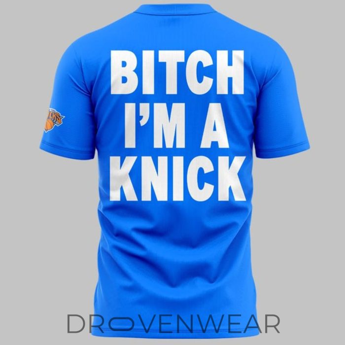 New York Knicks 2026 "Bitch I'm A Knick" Shirt - Image 3