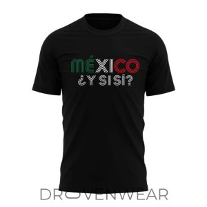 Y Si Si Mexico National Team World Cup 2026 Shirt by Drovenwear.com